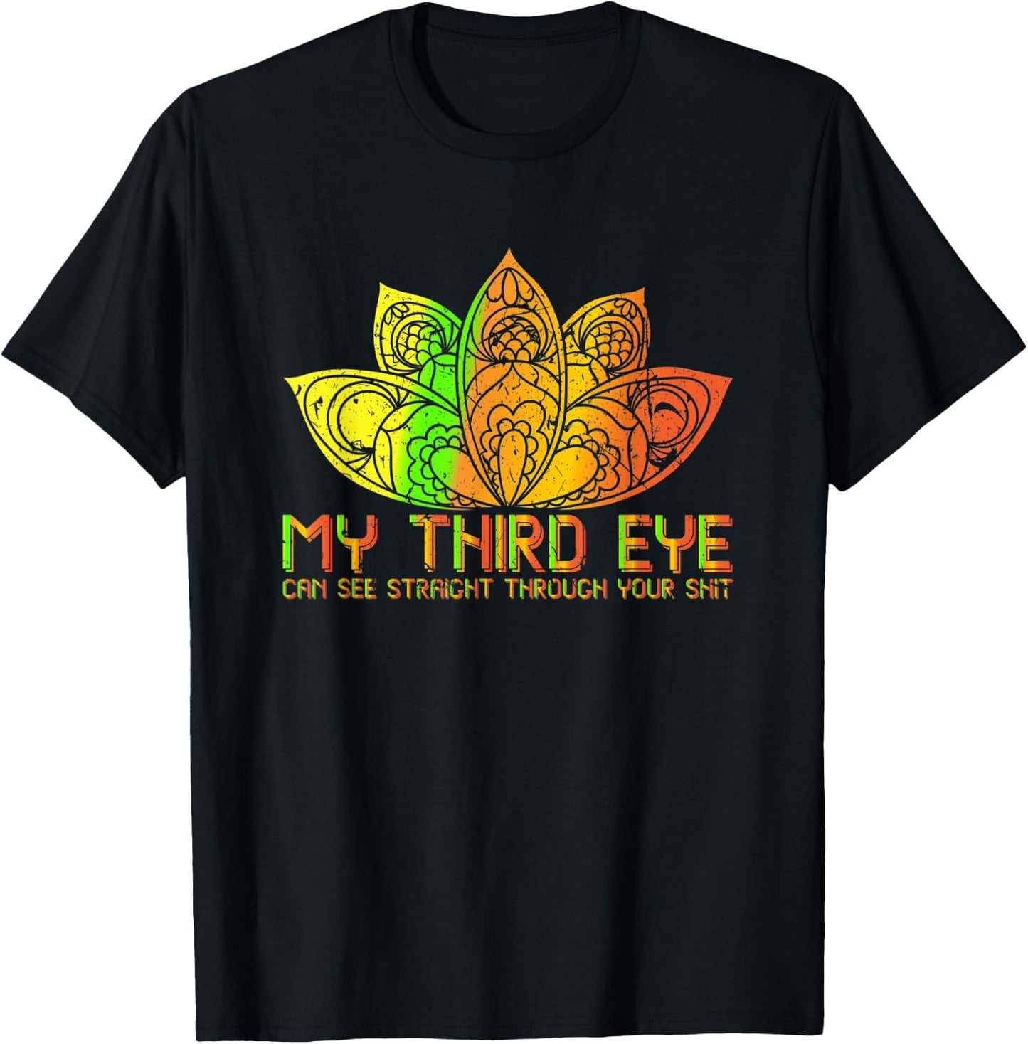 My Third Eye Can See Through Your Shit Spiritual T-Shirt - T-Shirt | Black