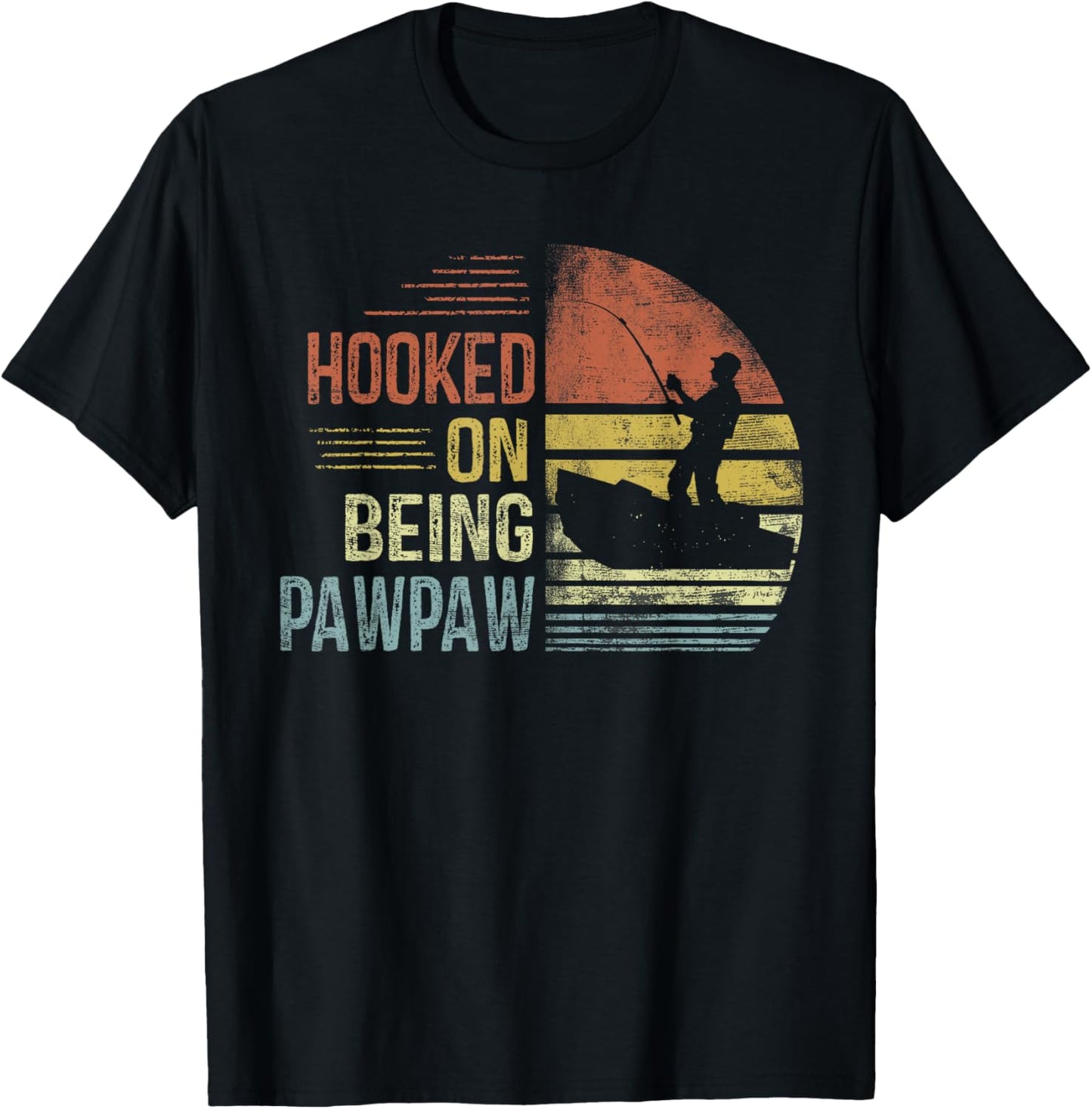 Hooked On Being Pawpaw Fishing Gifts Pawpaw Father's Day T-Shirt - T-Shirt | Black