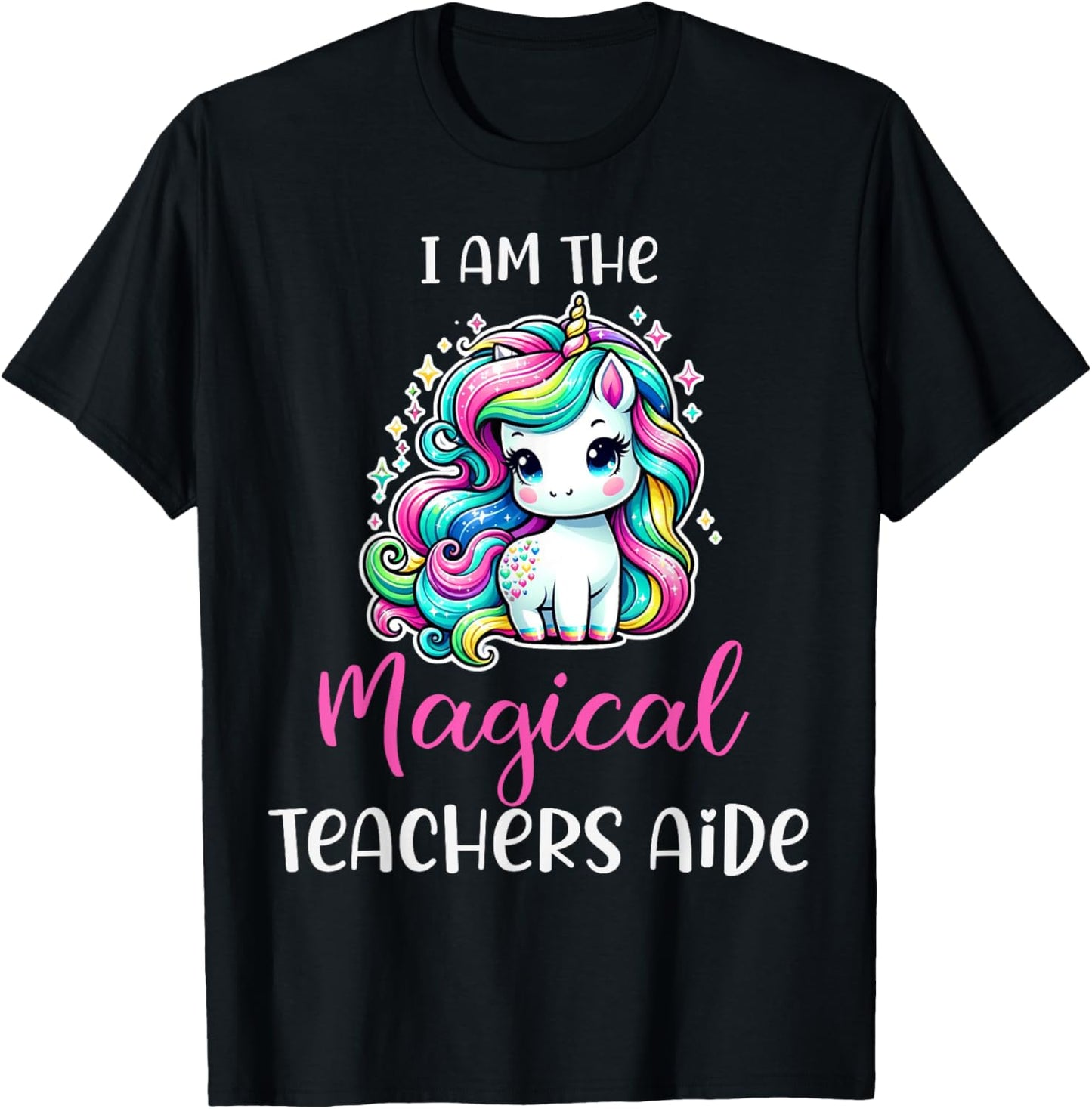 Funny Unicorn I Am The Magical Teachers Aide Women T-Shirt - T-Shirt | Black
