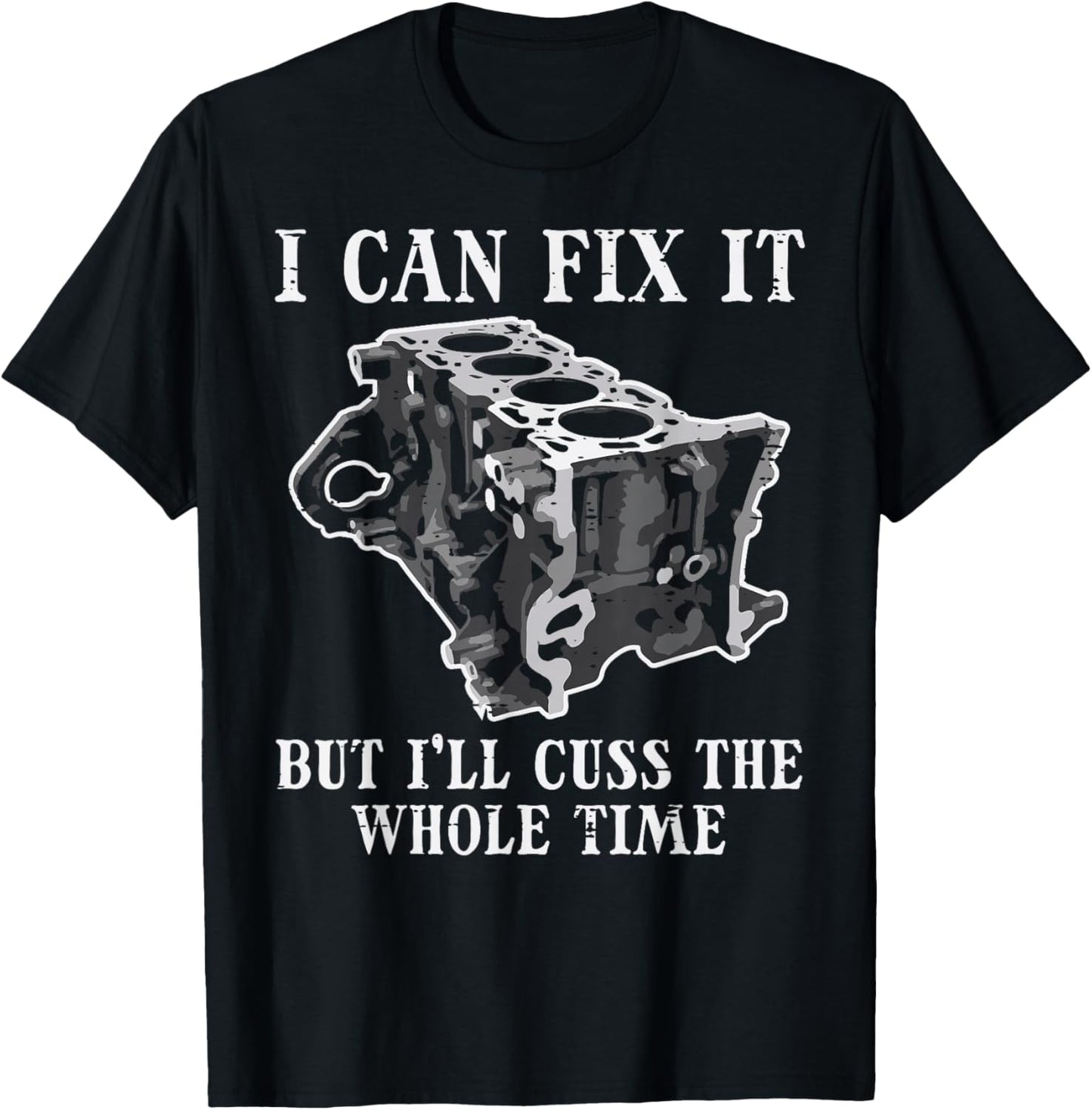 I Can Fix It Engine Funny Car Auto Mechanic Garage Men T-Shirt - T-Shirt | Black