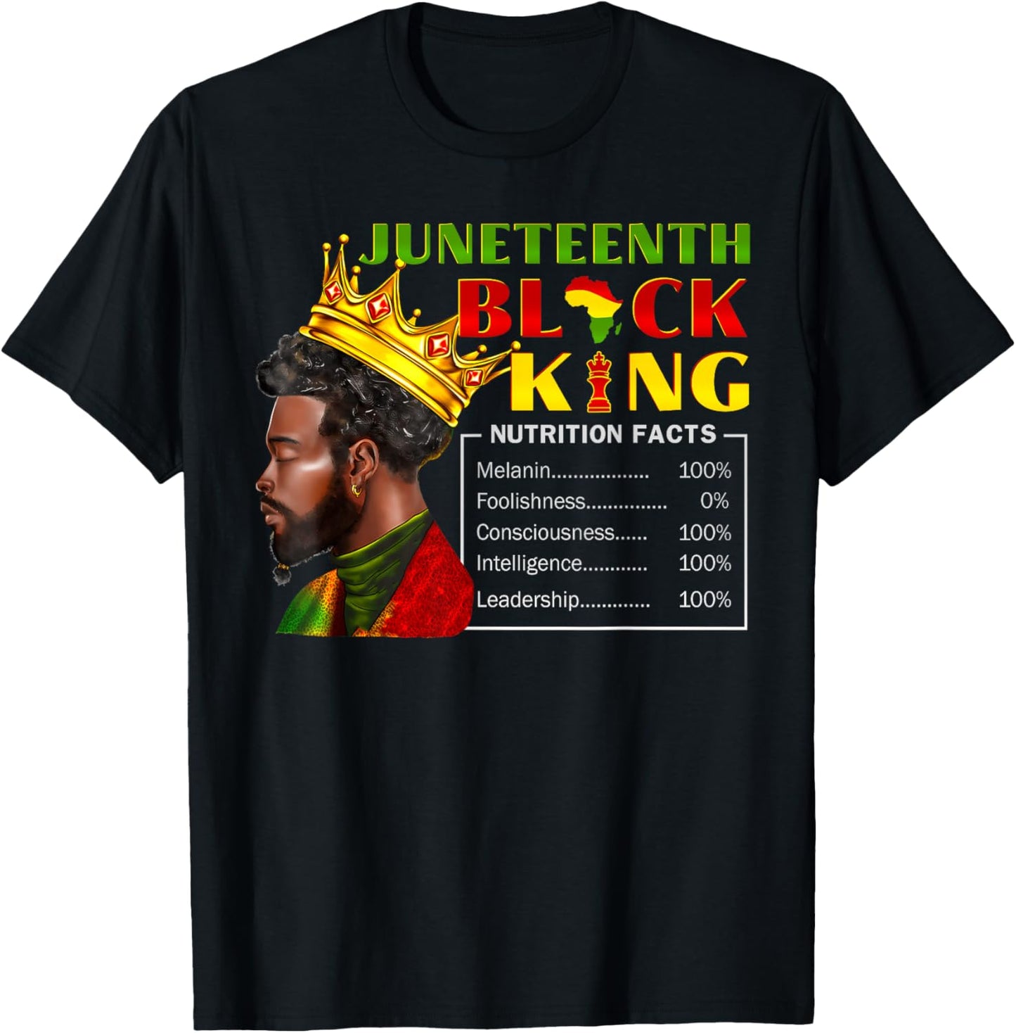 Juneteenth Black King Nutritional Facts Pride African T-Shirt - T-Shirt | Black