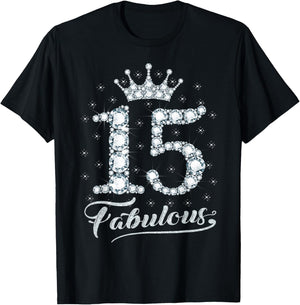 15 Fabulous 15 Years Old Happy 15th Birthday Girl Women T-Shirt - T-Shirt | Black