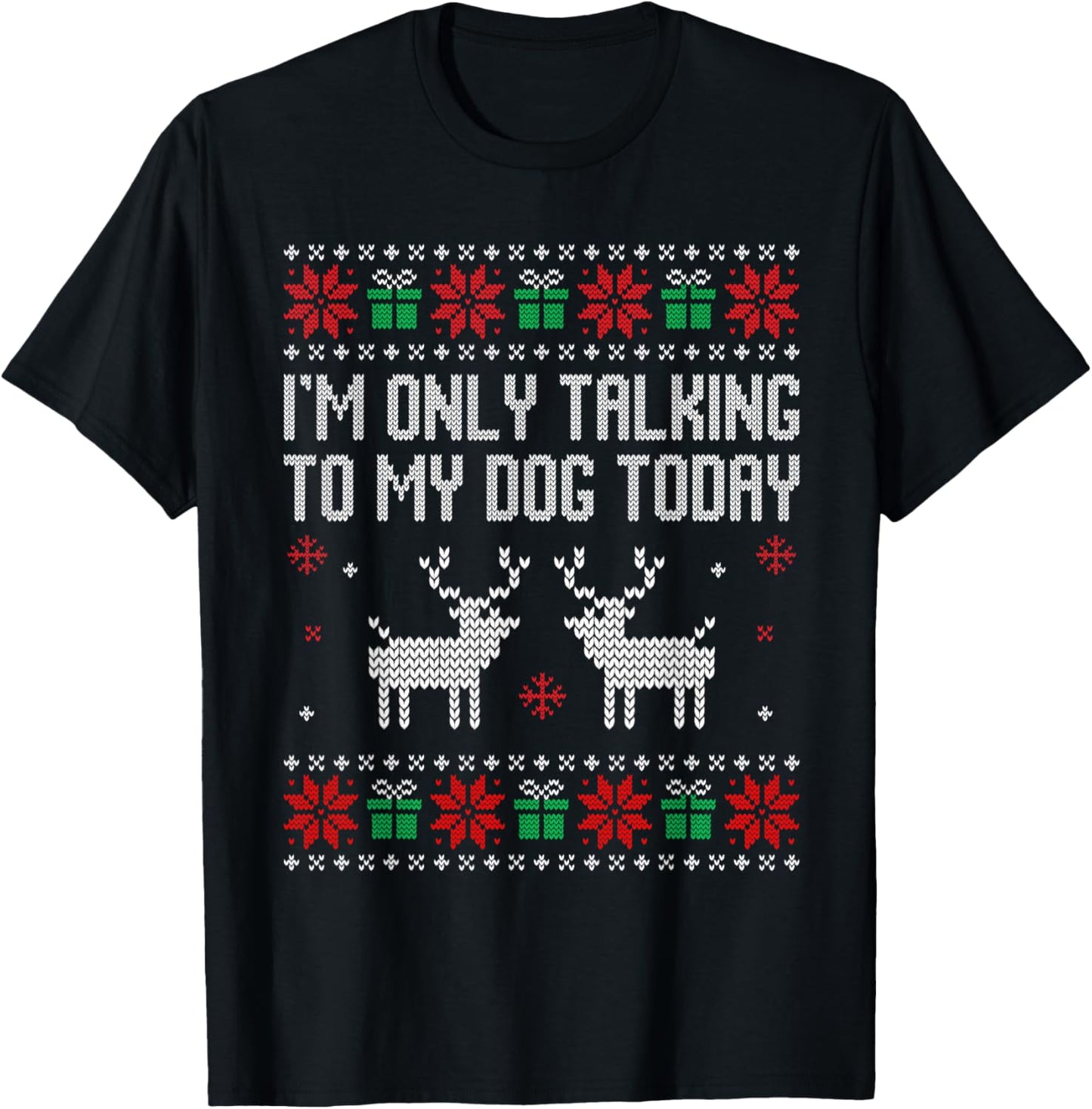 I'm only talking to my dog today, sarcastic anti Christmas T-Shirt - T-Shirt | Black