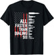 All Faster Than Dialing 911 American Flag Funny Gun Owner T-Shirt - T-Shirt | Black