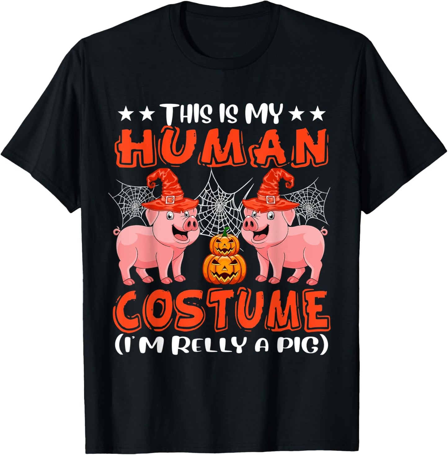 This Is My Human Costume I'm Really A Pig Halloween Farmer T-Shirt - T-Shirt | Black