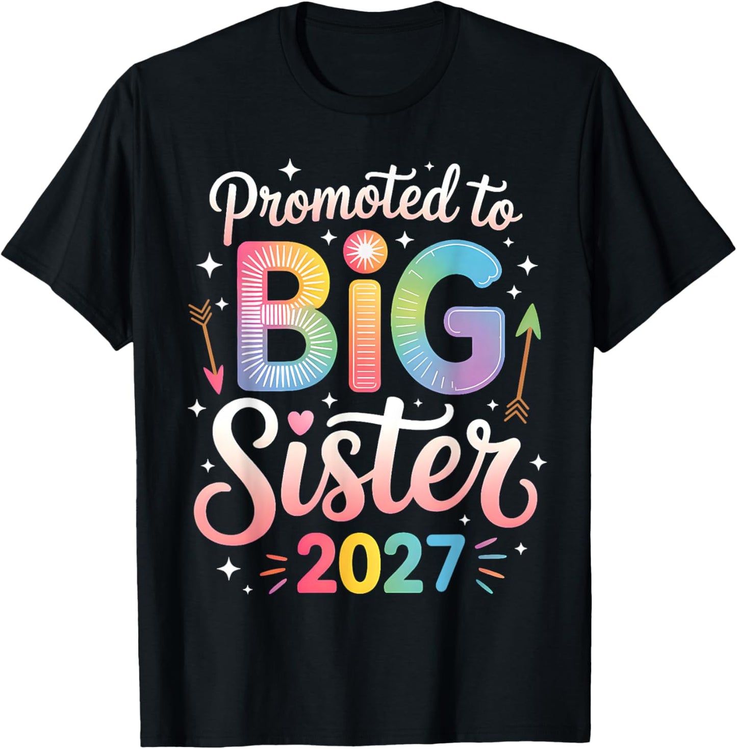 Promoted to Big Sister 2027 Soon to Be Big Sister 2027 Girls T-Shirt - T-Shirt | Black