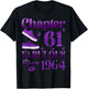 Chapter 61 Fabulous Since 1964 61st Birthday Gift T-Shirt - T-Shirt | Black
