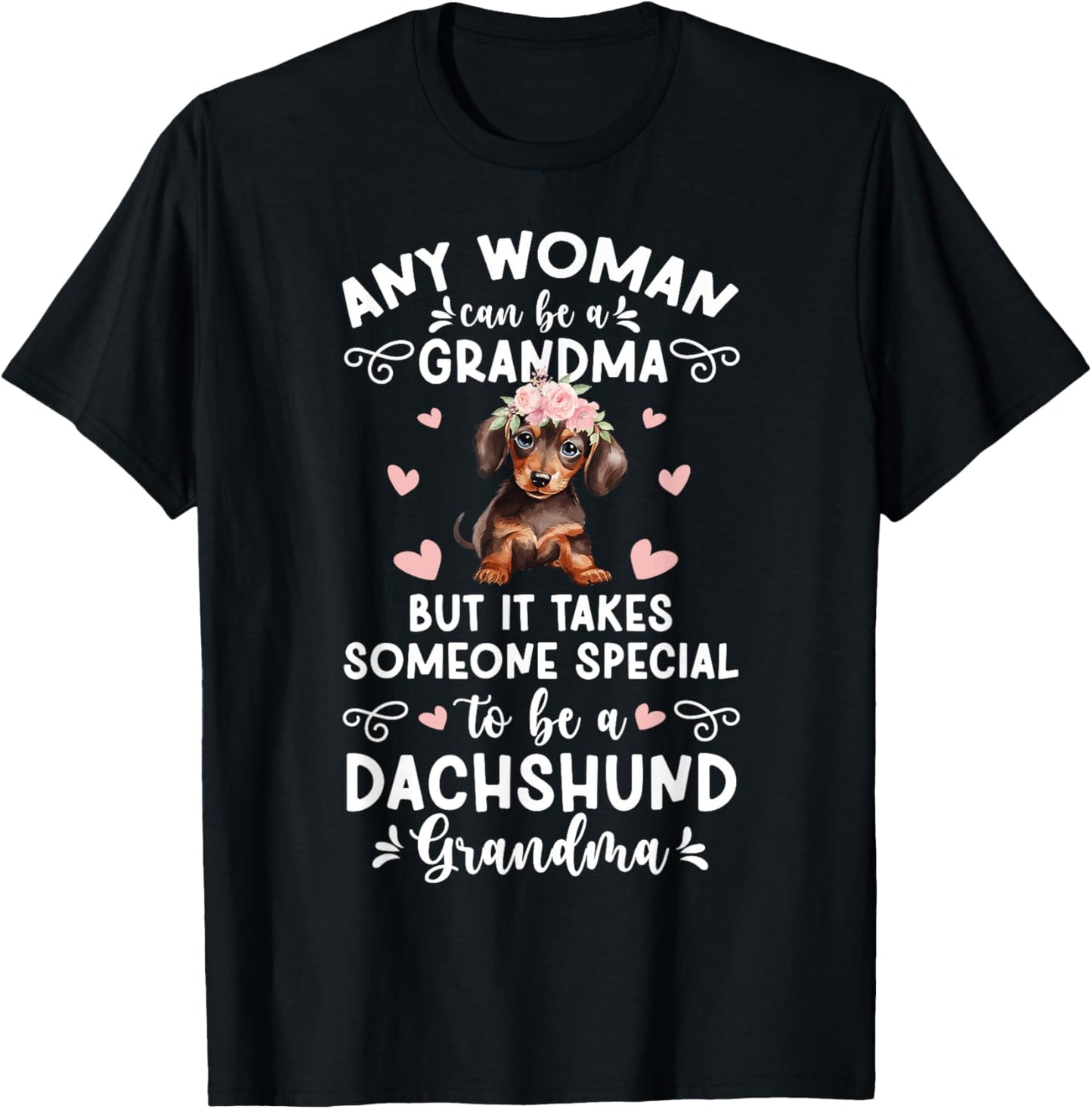 To Be A Dachshund Grandma Of A Dachshund Grandmother T-Shirt - T-Shirt | Black