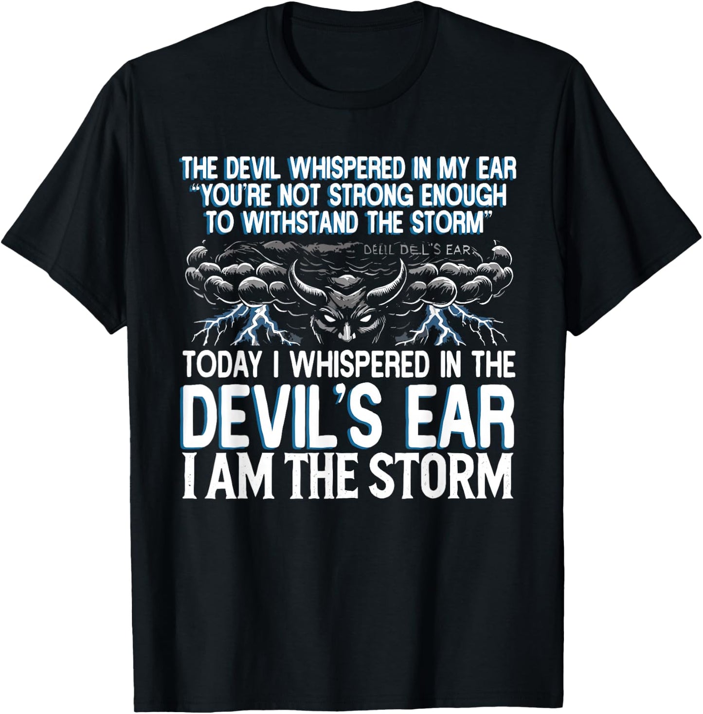 The Devil Whispered In My Ear Devil Quote T-Shirt - T-Shirt | Black