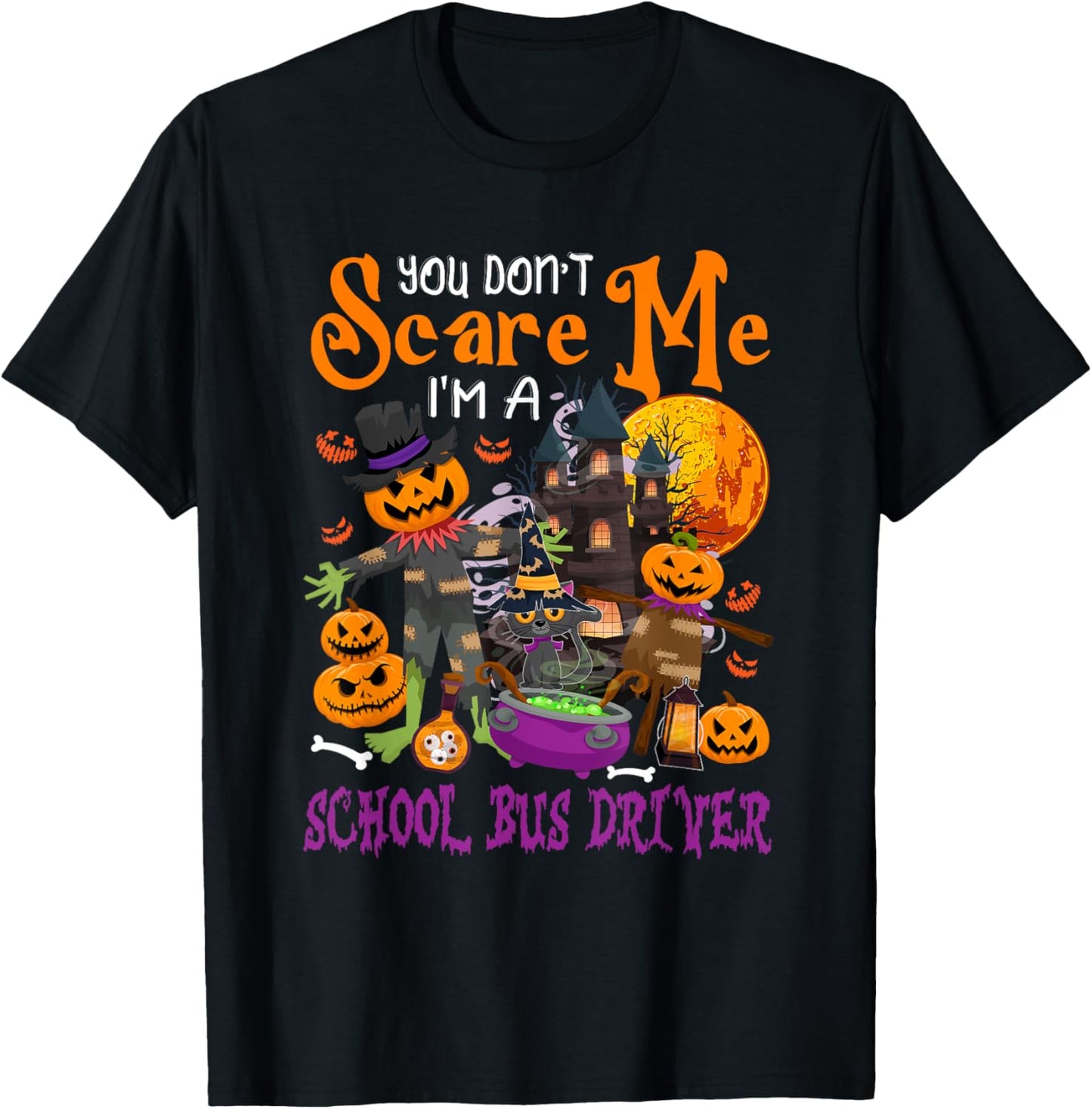 Don't Scare Me I'm A School Bus Driver Halloween Pumpkin T-Shirt - T-Shirt | Black