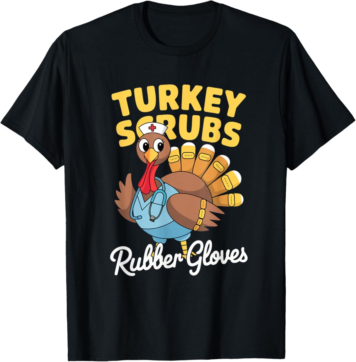 Turkey Scrubs Rubber Gloves Thanksgiving T-Shirt - T-Shirt | Black