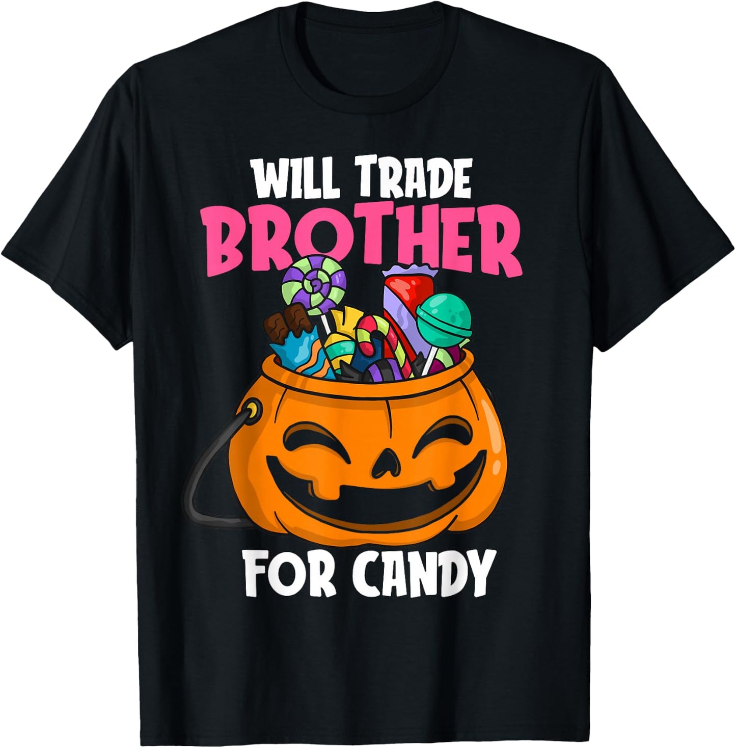 Will Trade Brother For Candy Matching Halloween Sister Girls T-Shirt - T-Shirt | Black