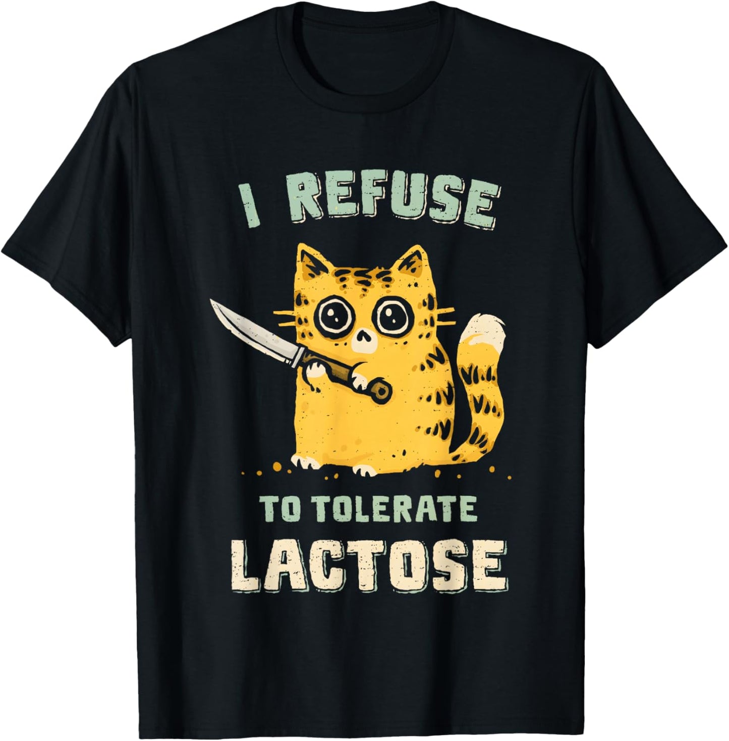I Refuse To Tolerate Lactose Cat Men Women T-Shirt - T-Shirt | Black