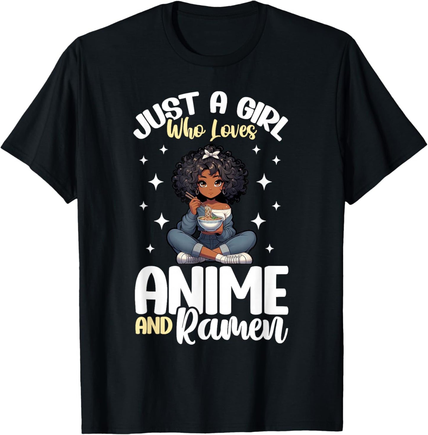 Just A Girl Who Loves Anime And Ramen African American T-Shirt - T-Shirt | Black