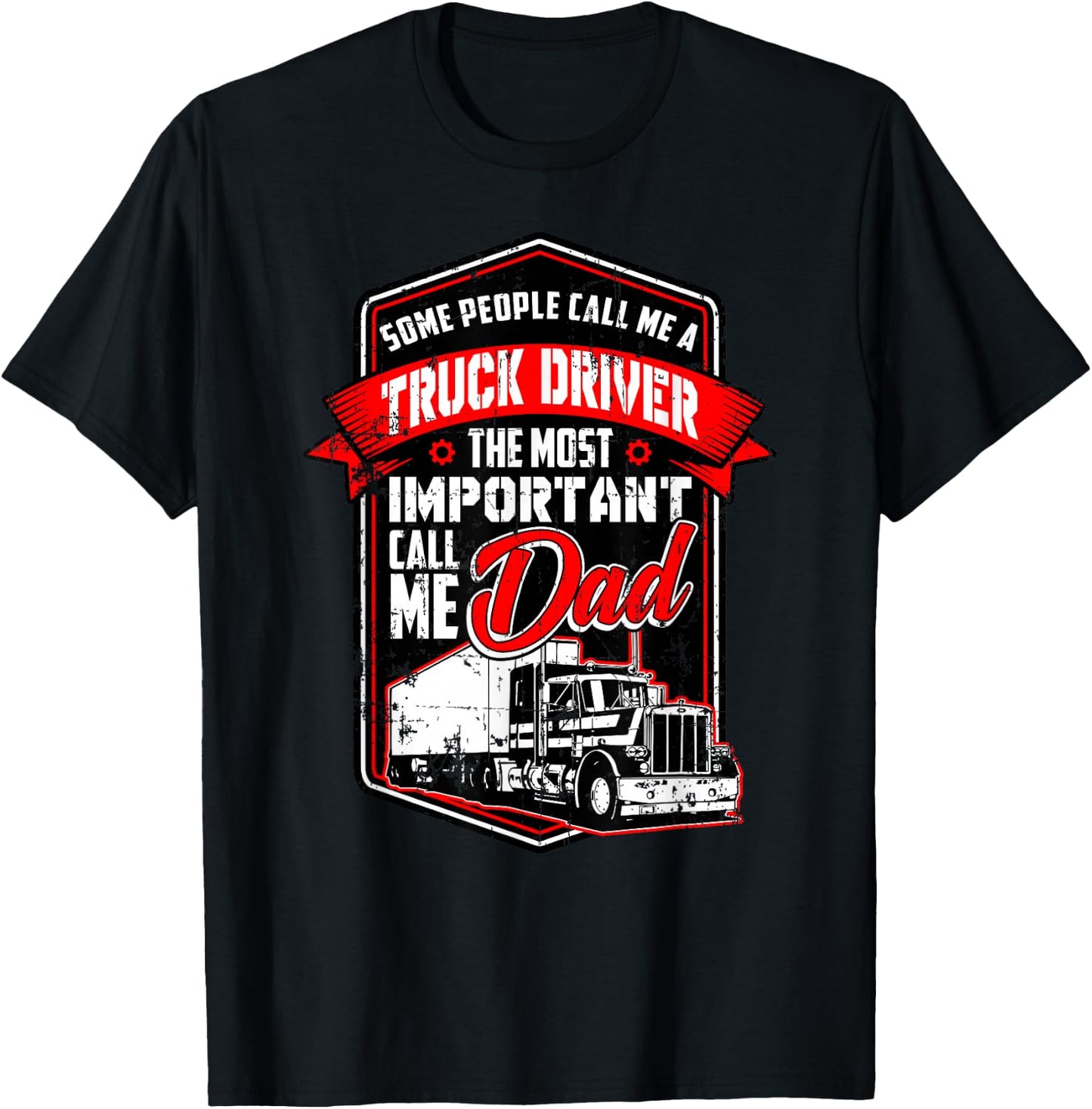 Funny Semi Truck Driver Design Gift Truckers and Dads T-Shirt - T-Shirt | Black