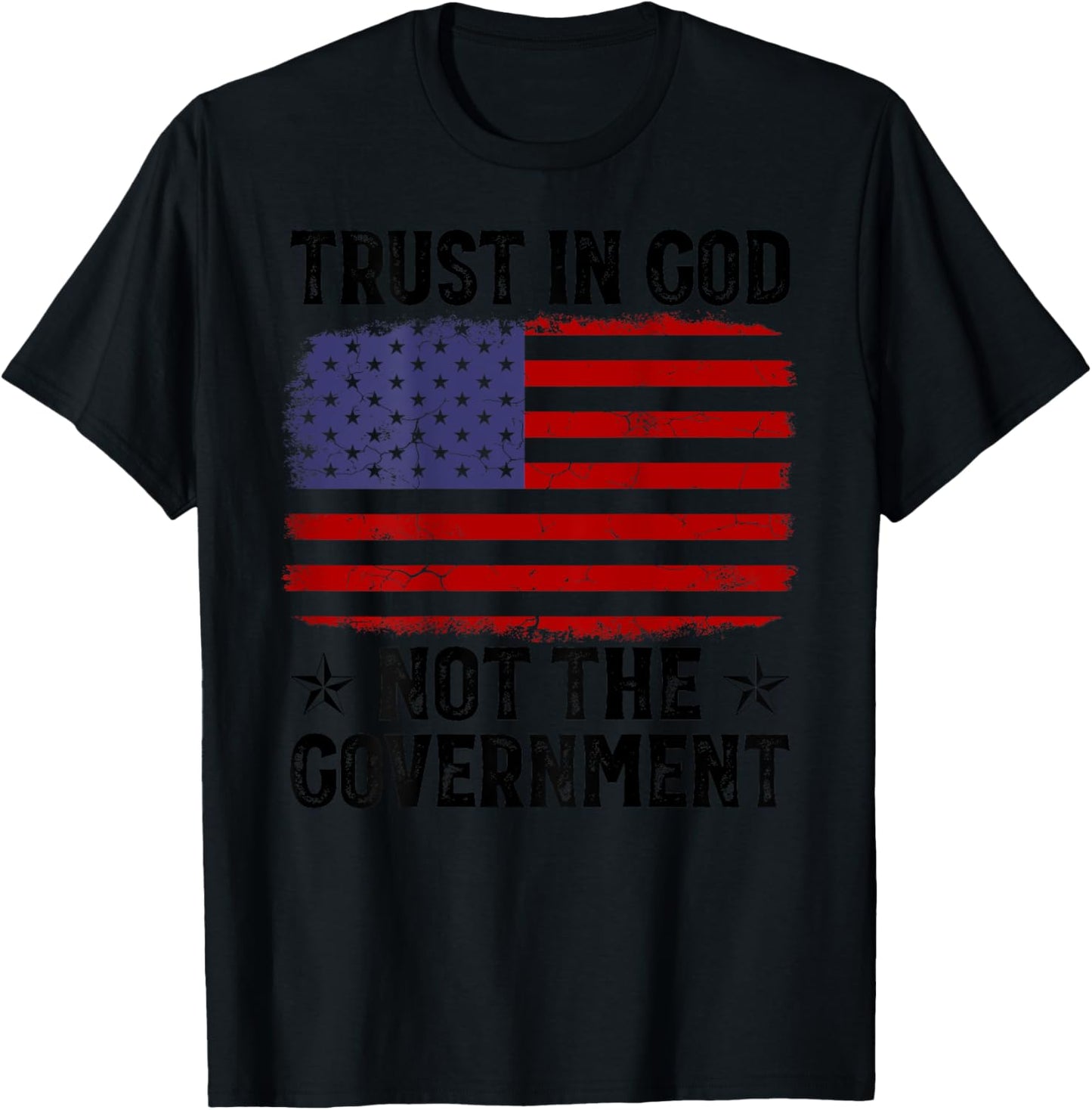 Trust In God Not The Government USA Flag On Back T-Shirt - T-Shirt | Black