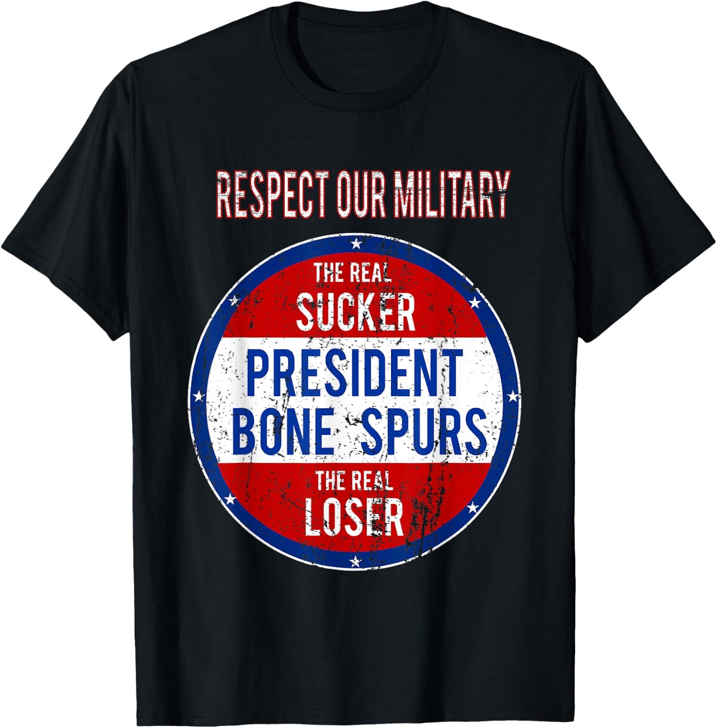 Anti Trump Sucker Loser We Respect Our Military T-Shirt - T-Shirt | Black