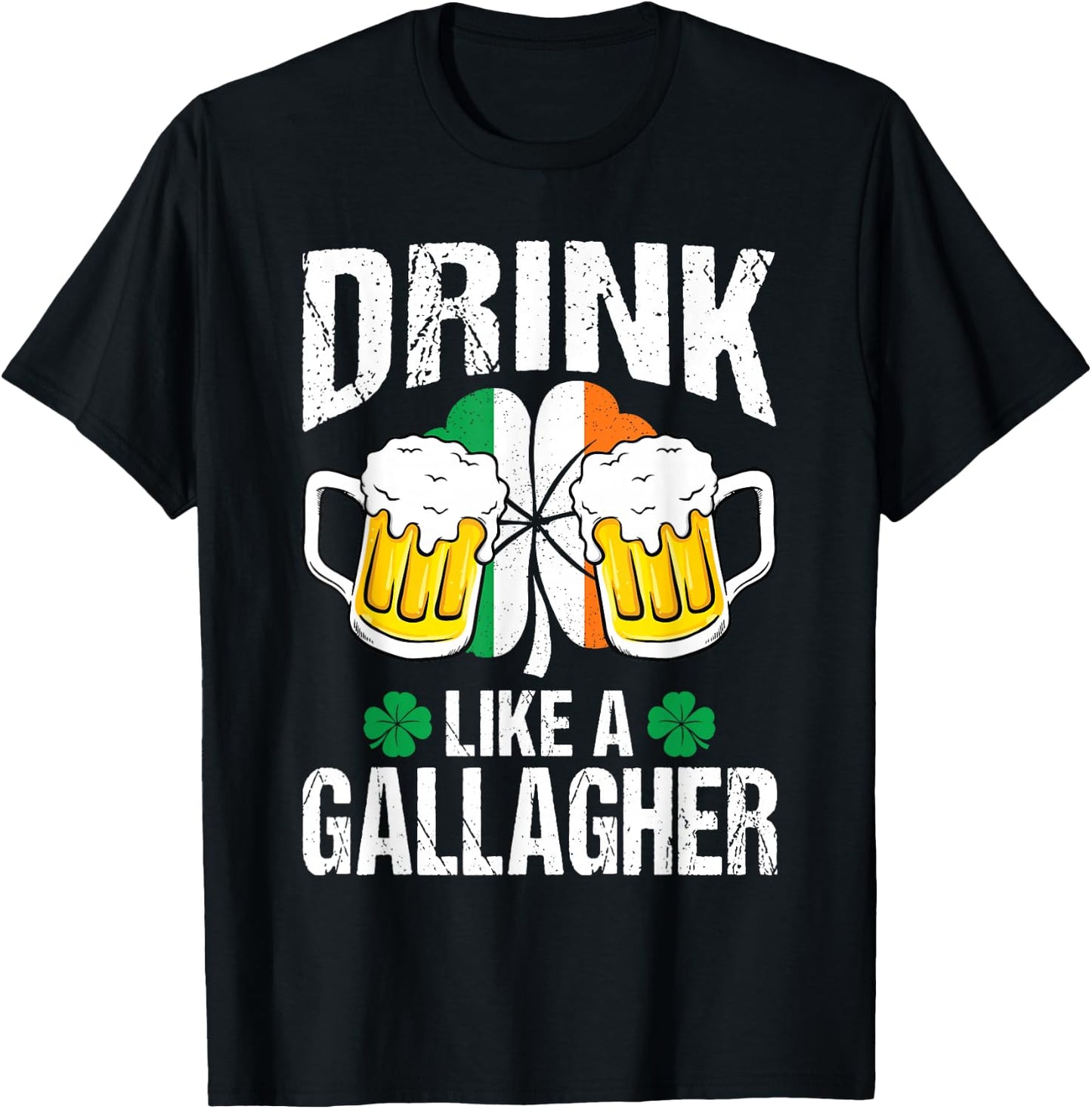 Drink Like A Gallagher Funny St. Patrick's Day Gift T-Shirt - T-Shirt | Black