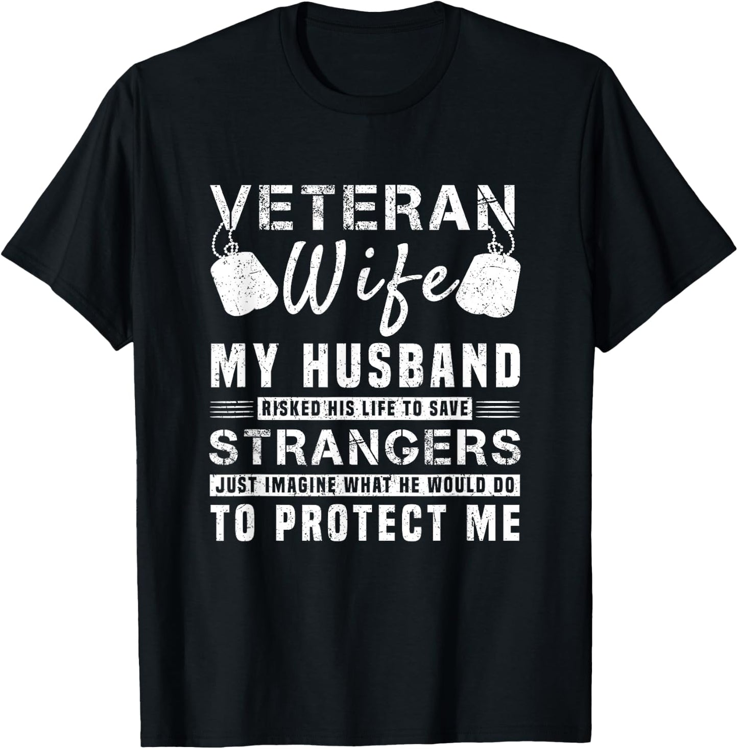 Veteran Wife My Hero Husband Risked His Life To Protect Me T-Shirt - T-Shirt | Black