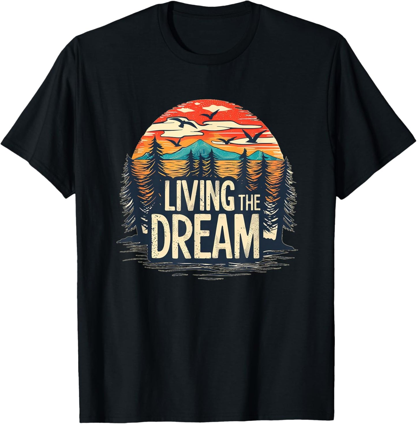Living the Dream with nice Forest and Mountains Costume T-Shirt - T-Shirt | Black