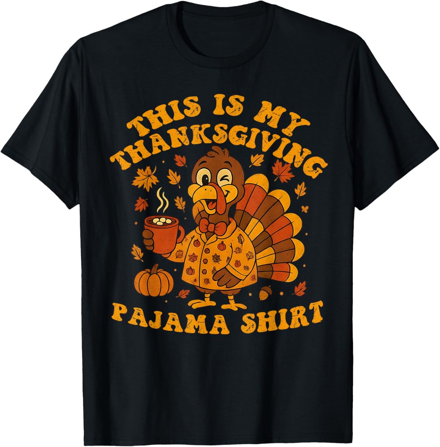 This is My Thanksgiving Pajama Shirt Adult Kid Men Women Pjs T-Shirt - T-Shirt | Black