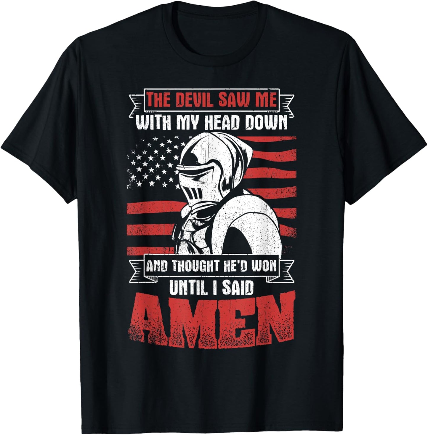 The Devil Saw Me With My Head Down Thought He'D Won T-Shirt - T-Shirt | Black
