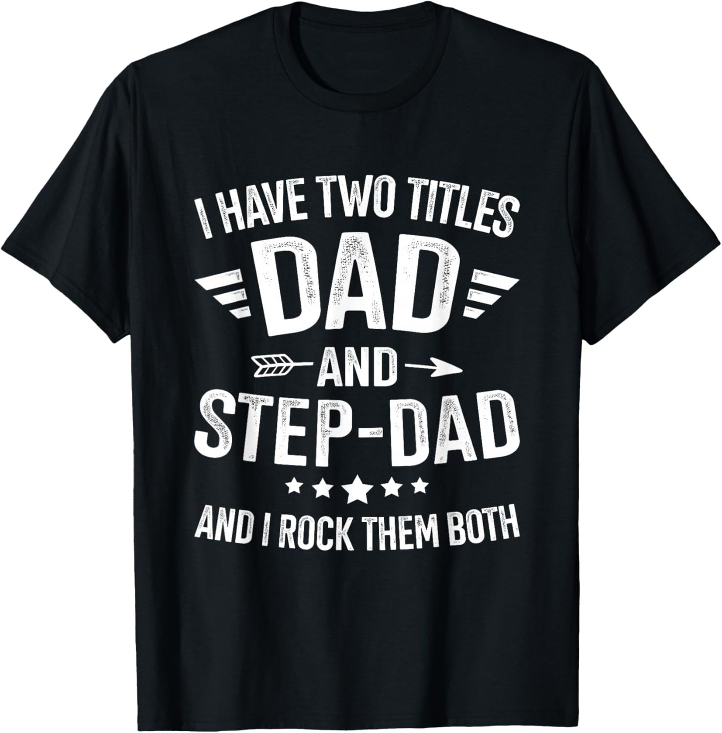 Two titles step dad bonus dad fathers day birthday christmas T-Shirt - T-Shirt | Black