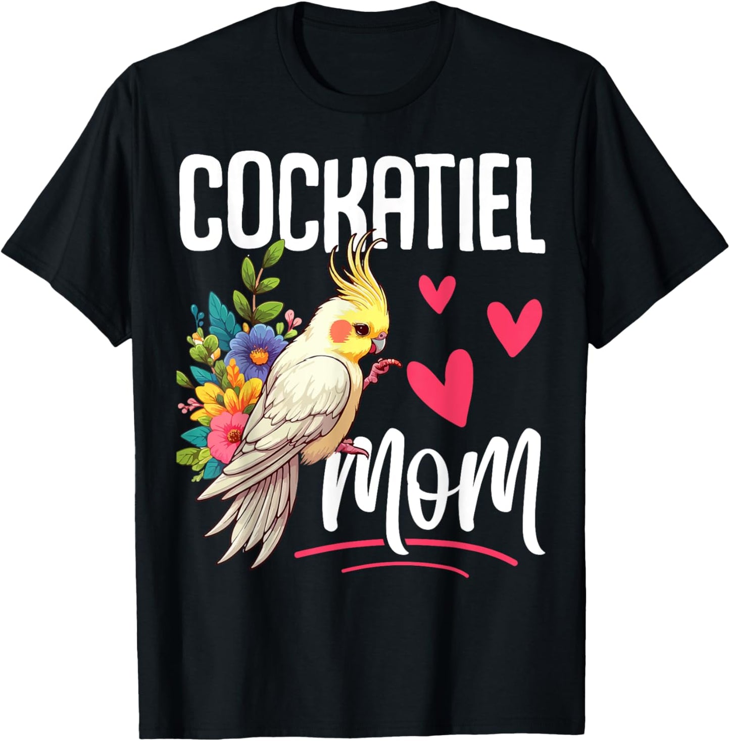 Cockatiel Mom Funny Bird Lover Women Parrot Mom Mother's Day T-Shirt - T-Shirt | Black