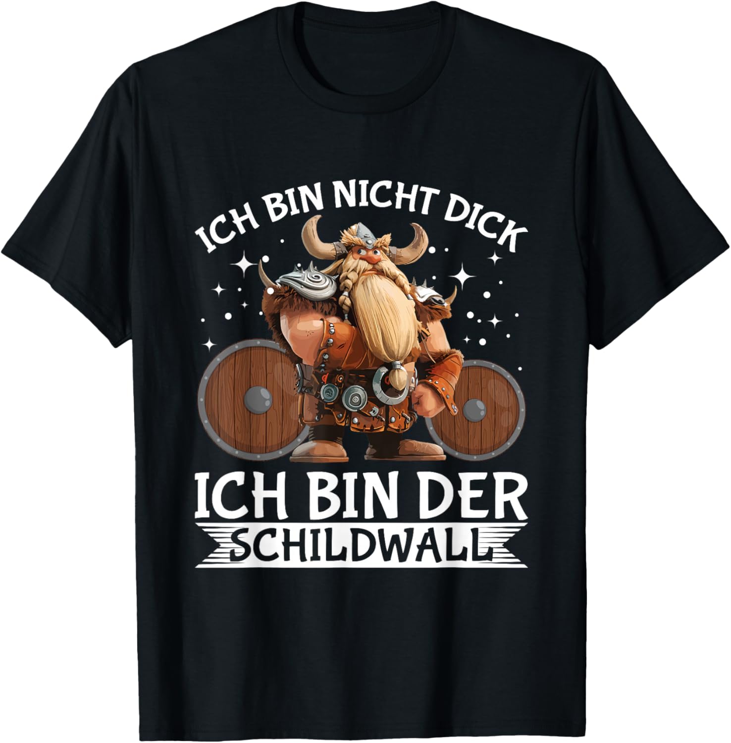 Ich Bin Nicht Dick Bin Der Schildwall Wikinger T-Shirt - T-Shirt | Black