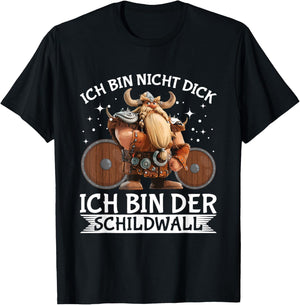 Ich Bin Nicht Dick Bin Der Schildwall Wikinger T-Shirt - T-Shirt | Black