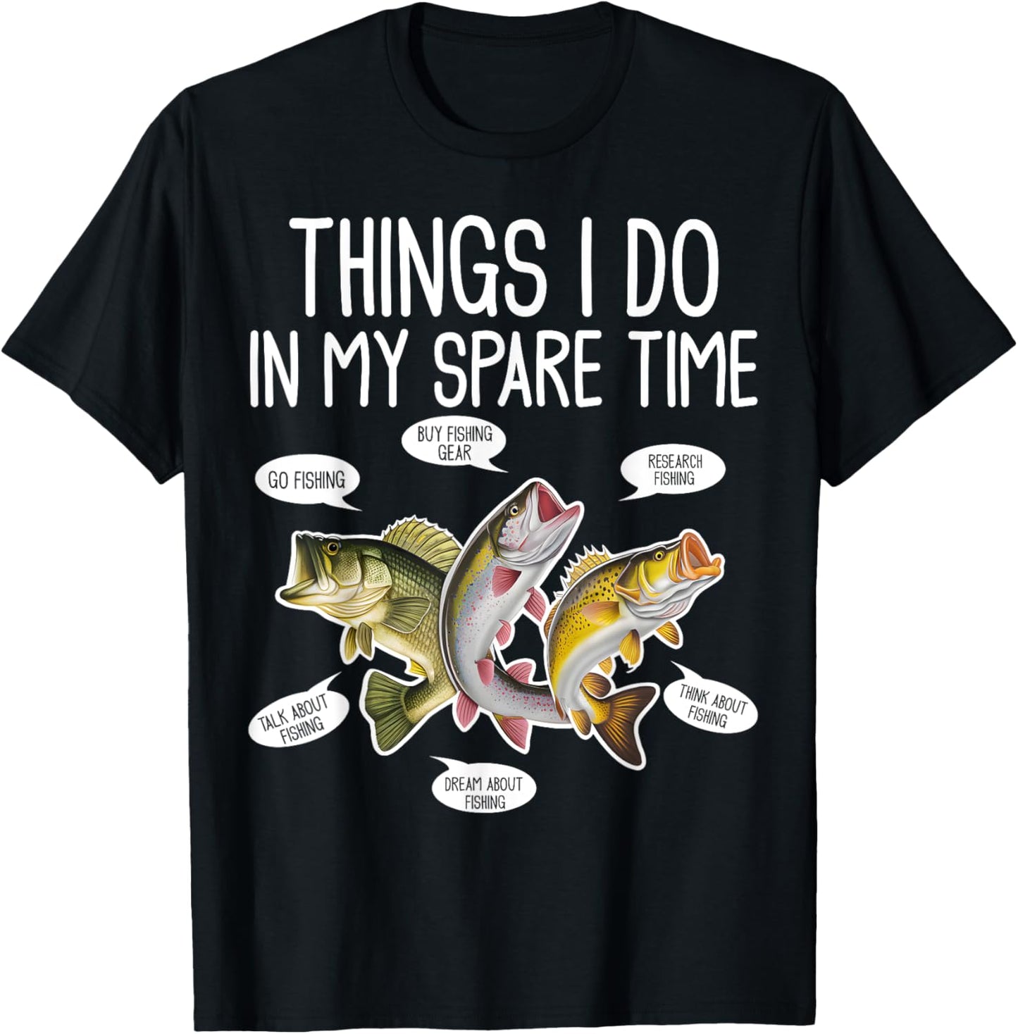 Things I Do In My Spare Time Funny Fishing T-Shirt - T-Shirt | Black