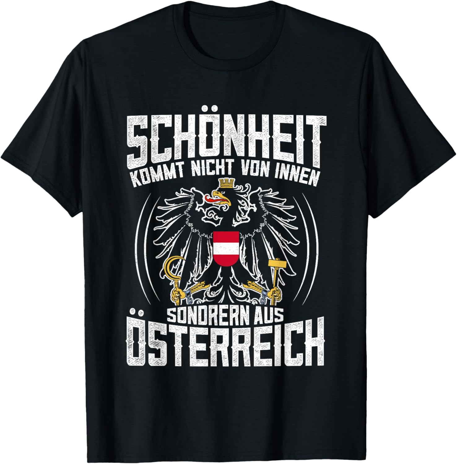 Lustiges Schönheit Kommt Aus Österreich Spruch T-Shirt - T-Shirt | Black