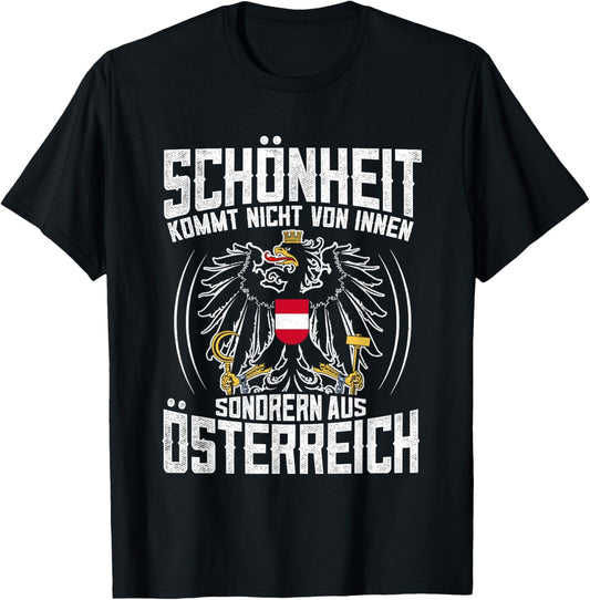 Lustiges Schönheit Kommt Aus Österreich Spruch T-Shirt - T-Shirt | Black
