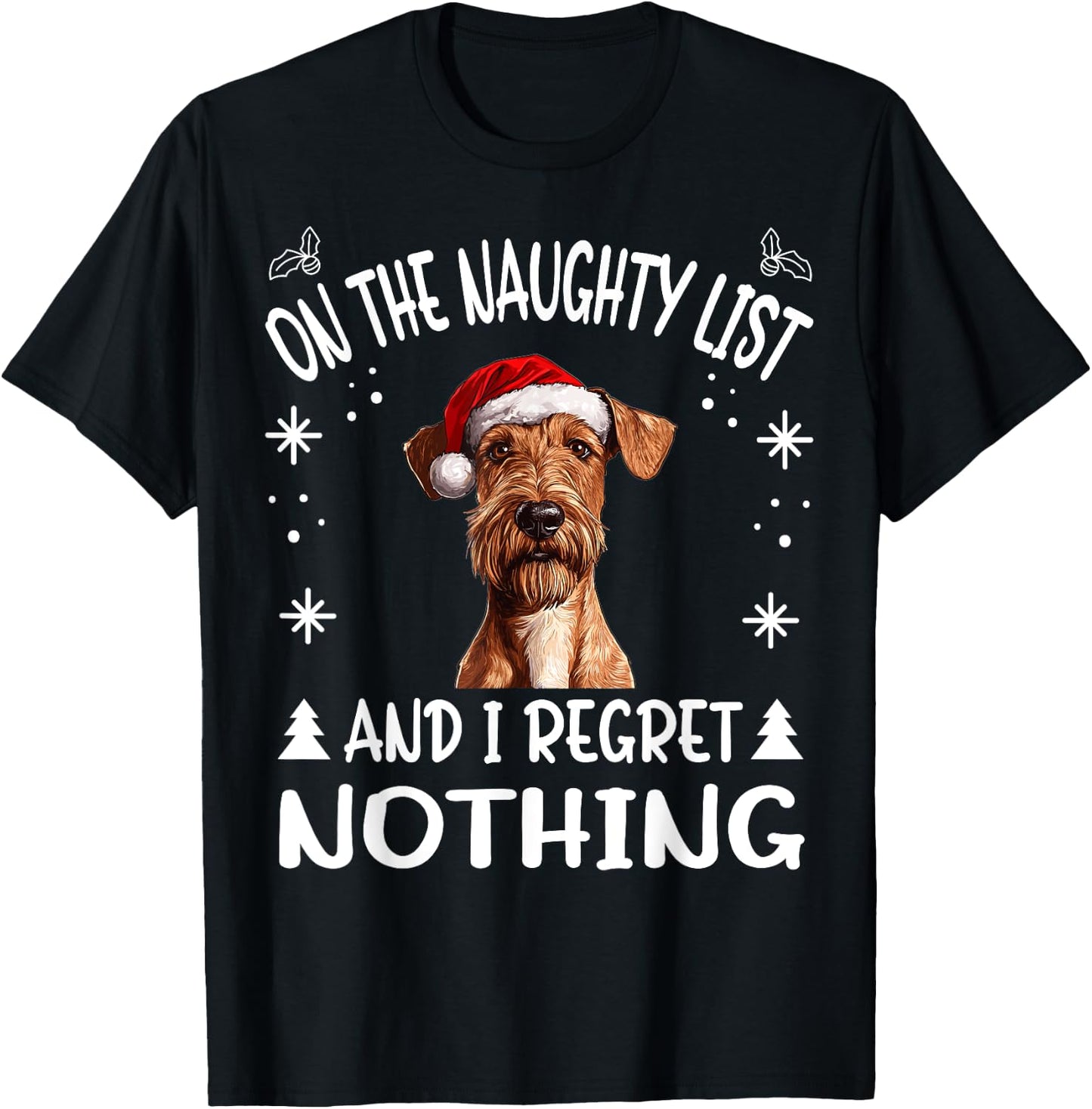 Cute Irish Terrier Dog Christmas On The Naughty List and I T-Shirt - T-Shirt | Black