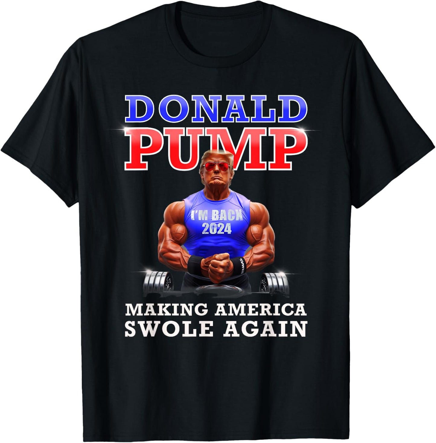 Donald Pump Funny Trump Making America Swole Again 2024 T-Shirt - T-Shirt | Black
