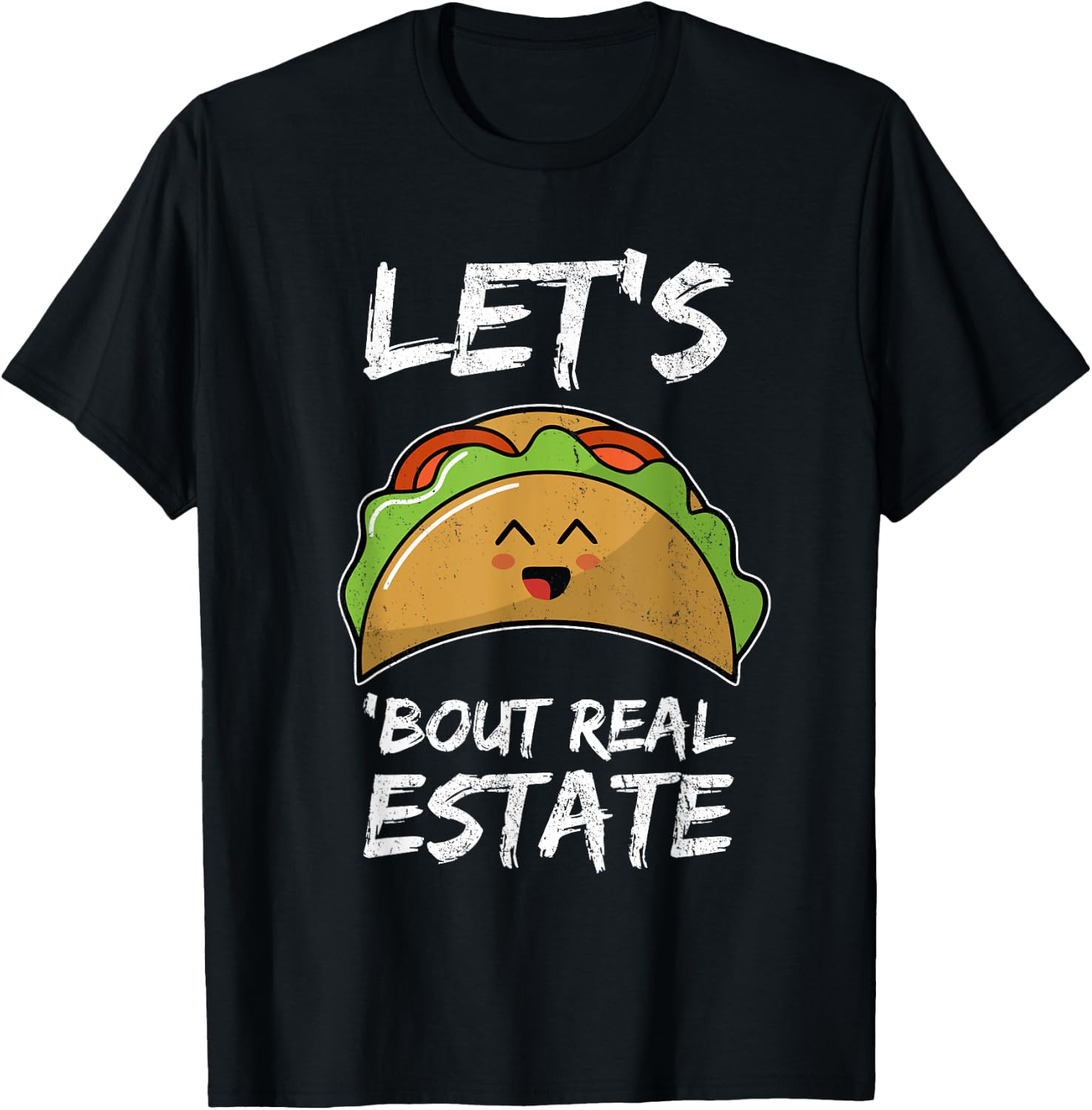 Lets Taco About Real Estate I Mexican Realtor Gift T-Shirt - T-Shirt | Black