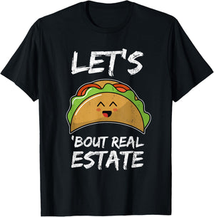 Lets Taco About Real Estate I Mexican Realtor Gift T-Shirt - T-Shirt | Black