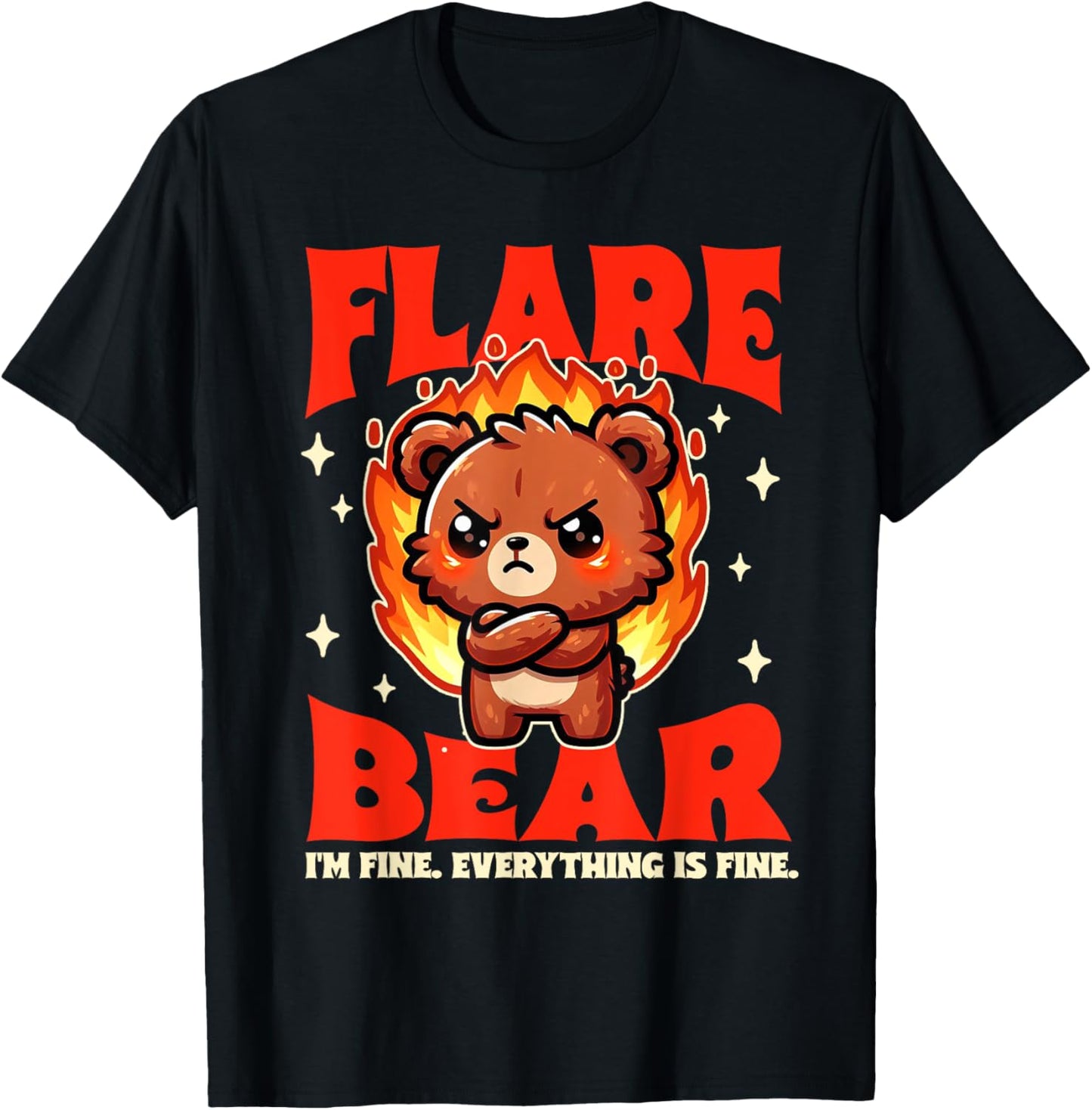Chronic Illness Flare Bear I'm Fine Everything That Fine T-Shirt - T-Shirt | Black