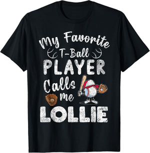 My Favorite T-Ball Player Calls Me Lollie T-Shirt - T-Shirt | Black