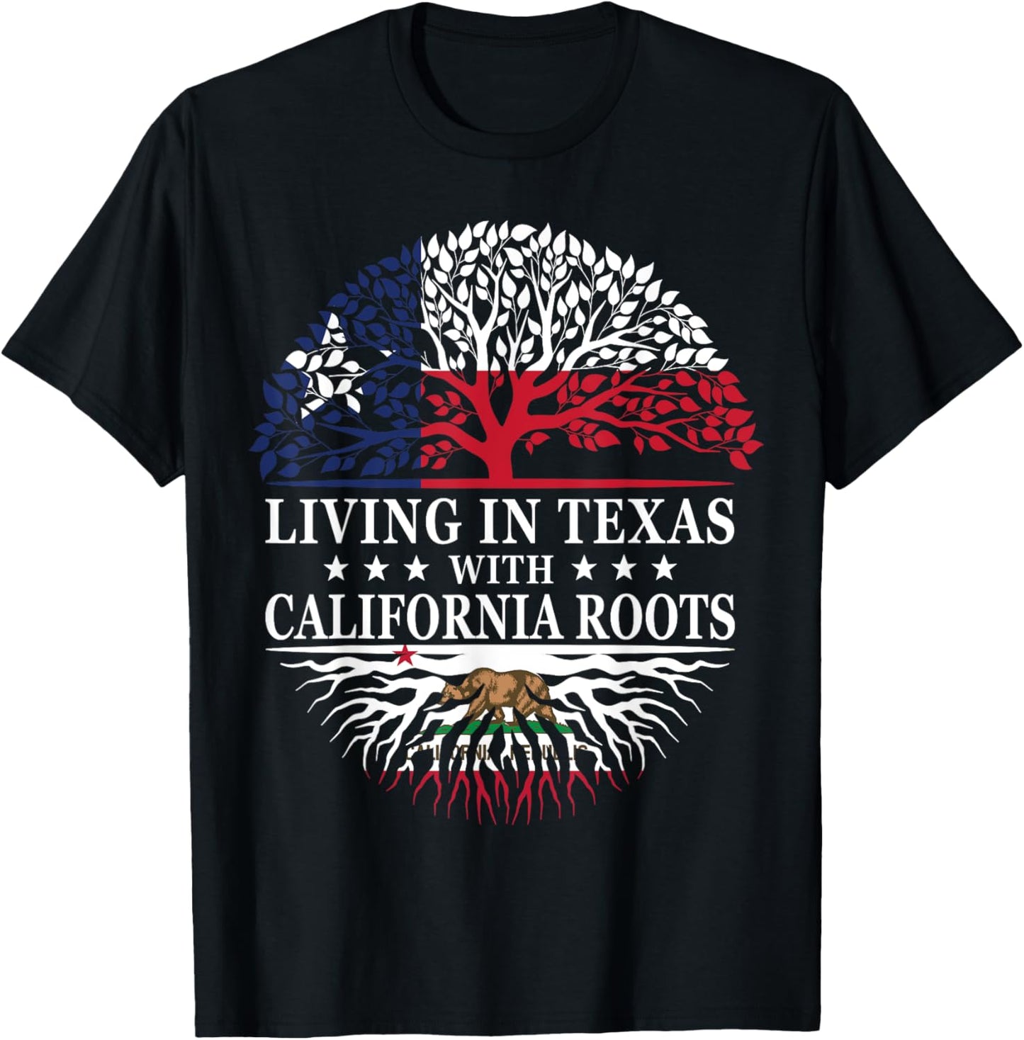 Living in Texas With California Roots T-Shirt - T-Shirt | Black