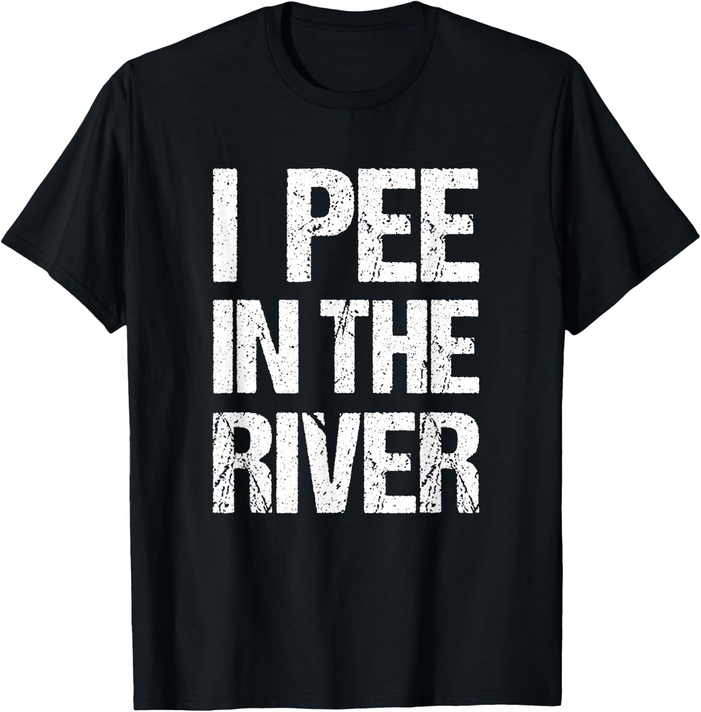 I Pee In The River Funny Summer Tubing Floating T-Shirt - T-Shirt | Black