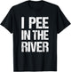 I Pee In The River Funny Summer Tubing Floating T-Shirt - T-Shirt | Black