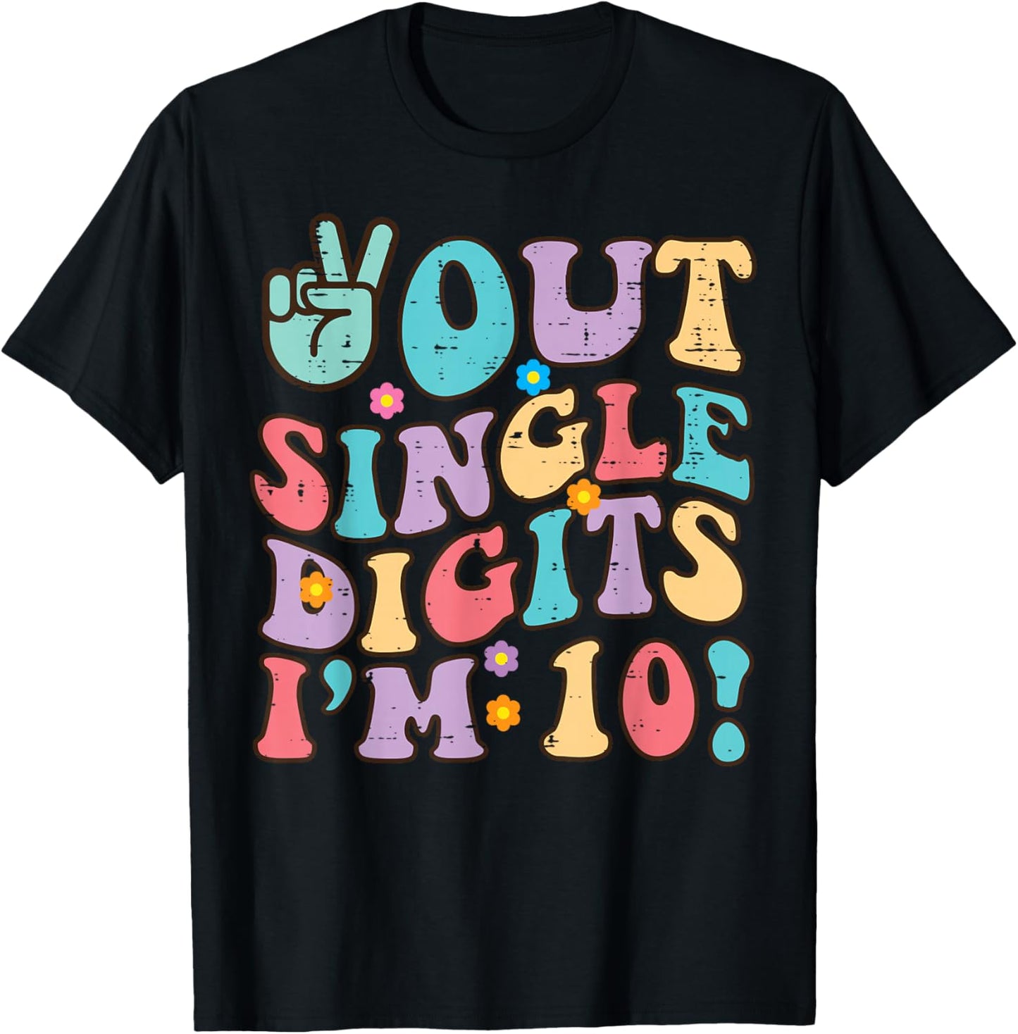 Peace Out Single Digits Im 10 10th Birthday Bday Groovy Kids T-Shirt - T-Shirt | Black