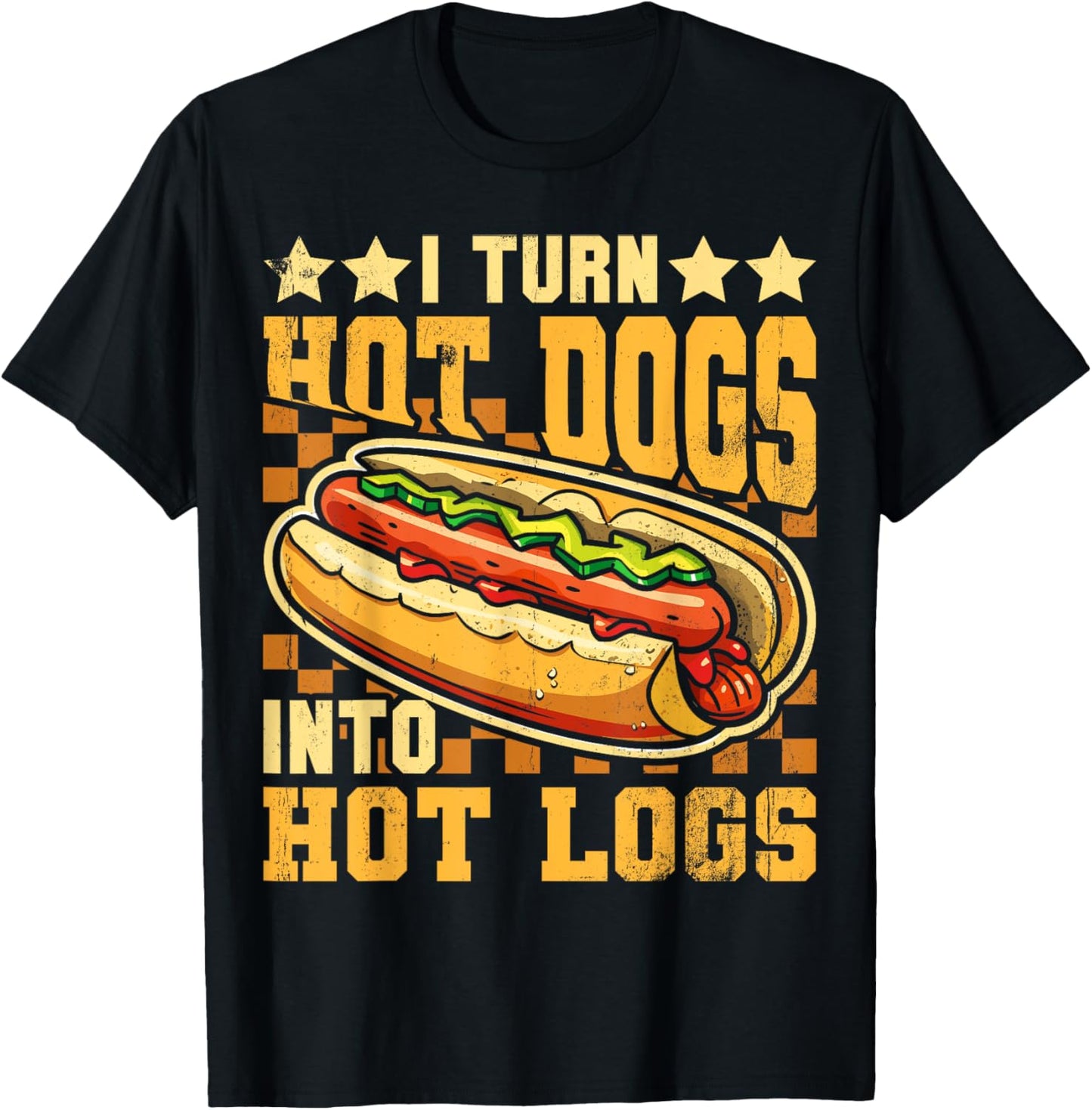 I Turn Hot Dogs into Hot Logs Funny Sausage BBQ Food Lover T-Shirt - T-Shirt | Black