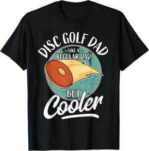 Funny Disc Golf Player Saying Father Daddy I Disc Golf Dad T-Shirt - T-Shirt | Black