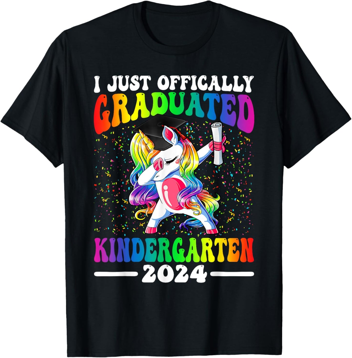 I Just Officially Graduated Kindergarten Graduation 2024 T-Shirt - T-Shirt | Black