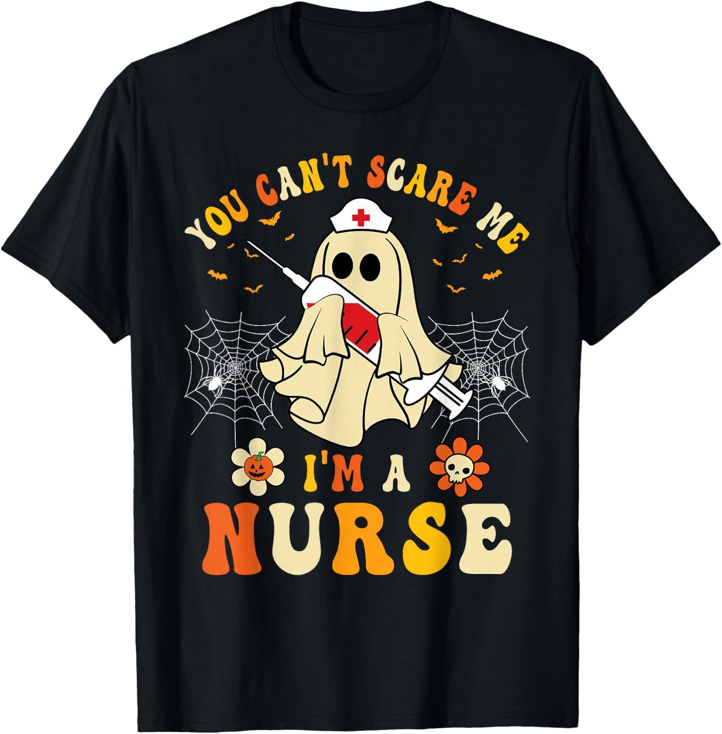 You Can't Scare Me I'm A Nurse Funny Halloween Ghost Nursing T-Shirt - T-Shirt | Black
