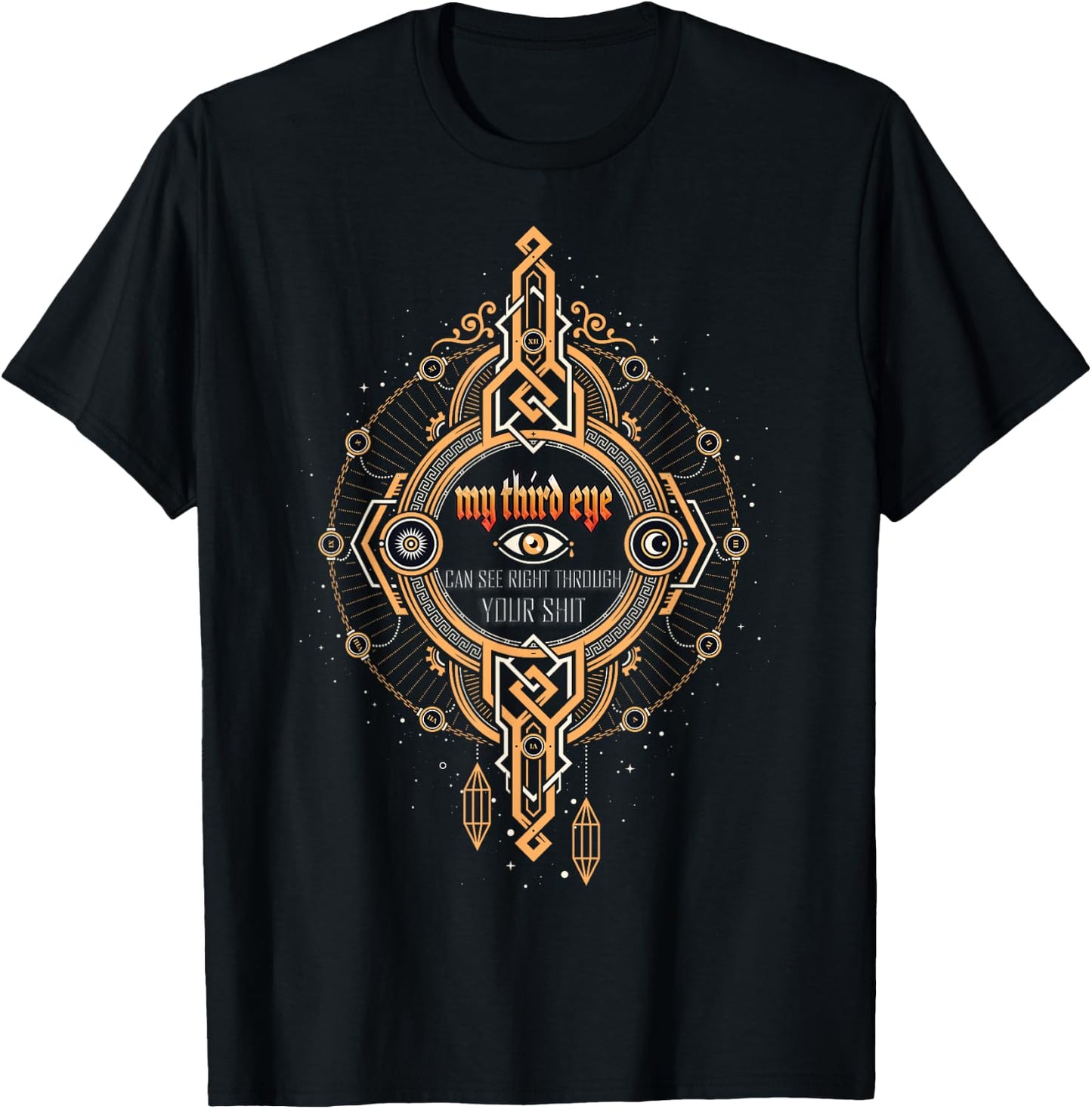 Funny Spiritual Saying Third Eye Sees Through Your Shit T-Shirt - T-Shirt | Black