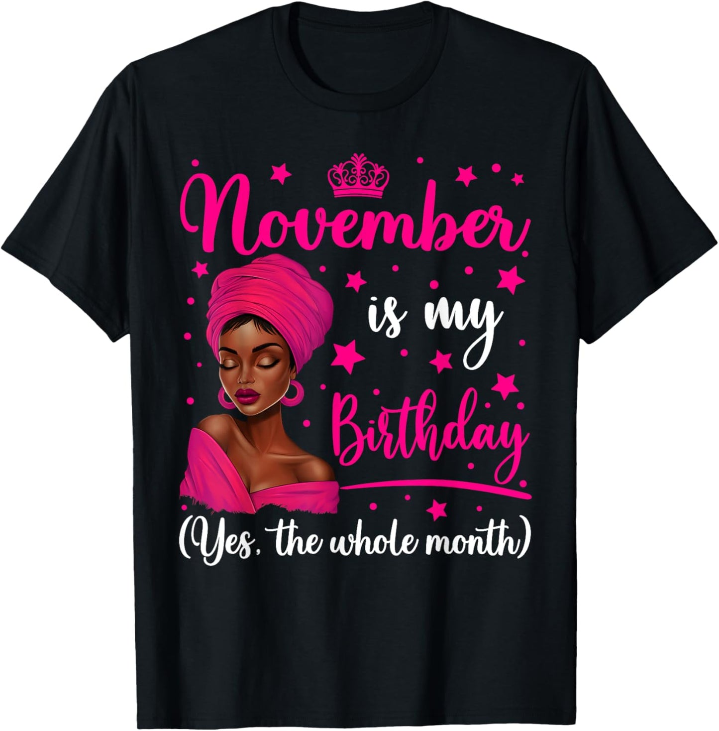 November Is My Birthday Headwrap Black Woman Birthday Queen T-Shirt - T-Shirt | Black