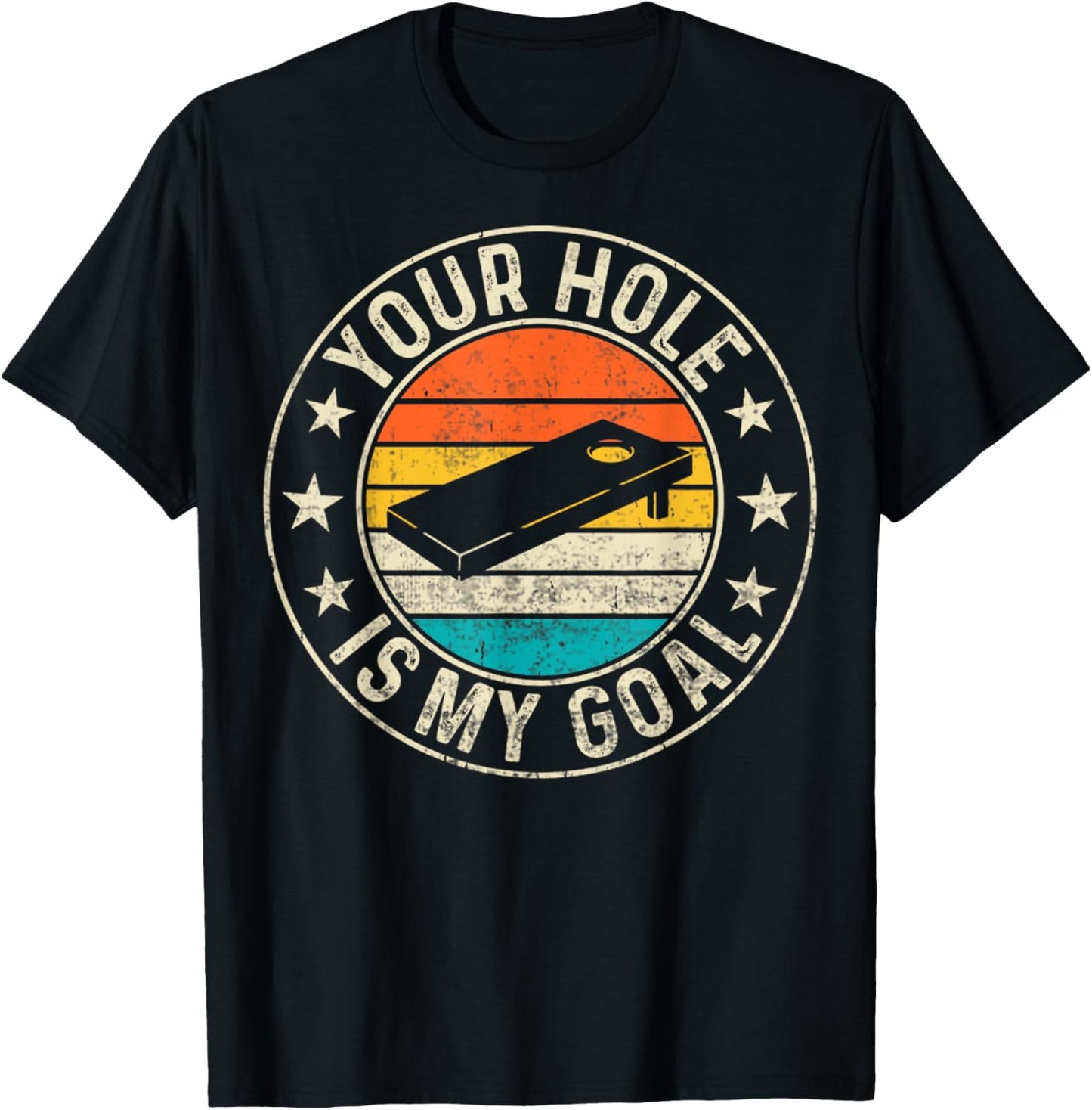 Cornhole Player Retro Your Hole Is My Goal Cornhole Player T-Shirt - T-Shirt | Black